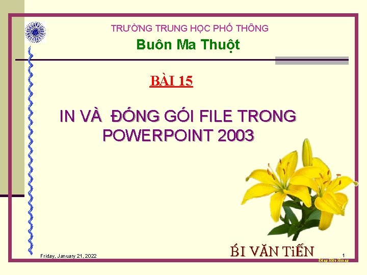TRƯỜNG TRUNG HỌC PHỔ THÔNG Buôn Ma Thuột BÀI 15 IN VÀ ĐÓNG GÓI