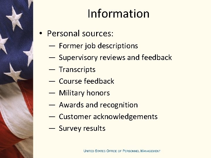 Information • Personal sources: — — — — Former job descriptions Supervisory reviews and