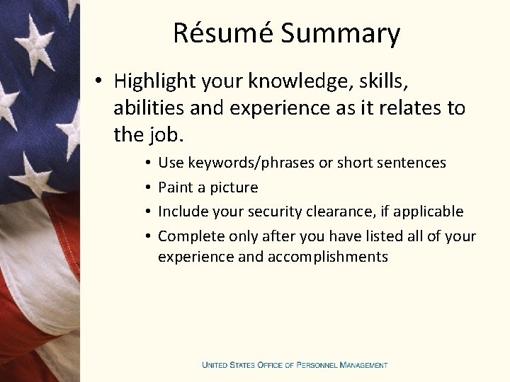 Résumé Summary • Highlight your knowledge, skills, abilities and experience as it relates to