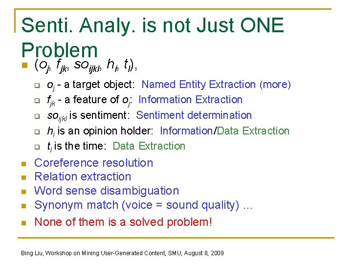 Senti. Analy. is not Just ONE Problem n (oj, fjk, soijkl, hi, tl), q
