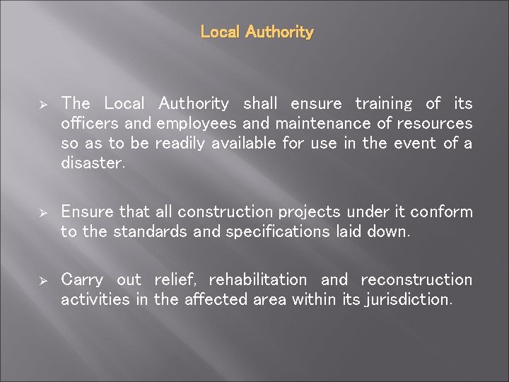 Local Authority Ø The Local Authority shall ensure training of its officers and employees