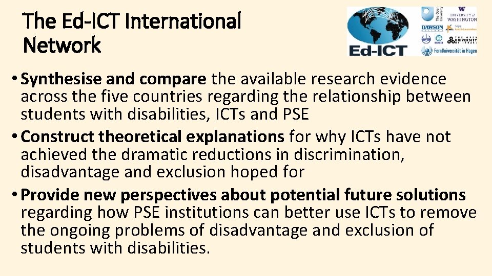 The Ed-ICT International Network • Synthesise and compare the available research evidence across the