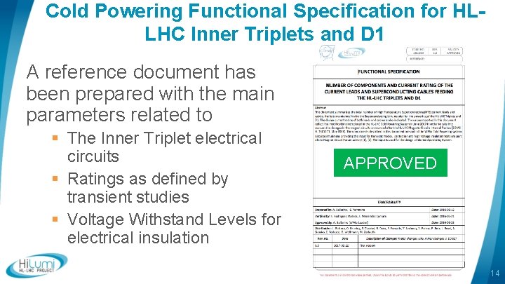 Cold Powering Functional Specification for HLLHC Inner Triplets and D 1 A reference document