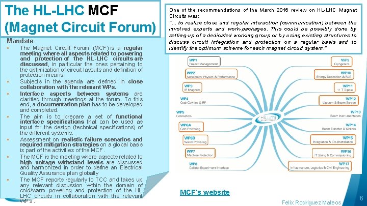 The HL-LHC MCF (Magnet Circuit Forum) Mandate § § § § The Magnet Circuit