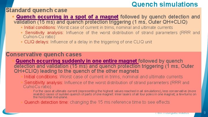 Standard quench case Quench simulations § Quench occurring in a spot of a magnet