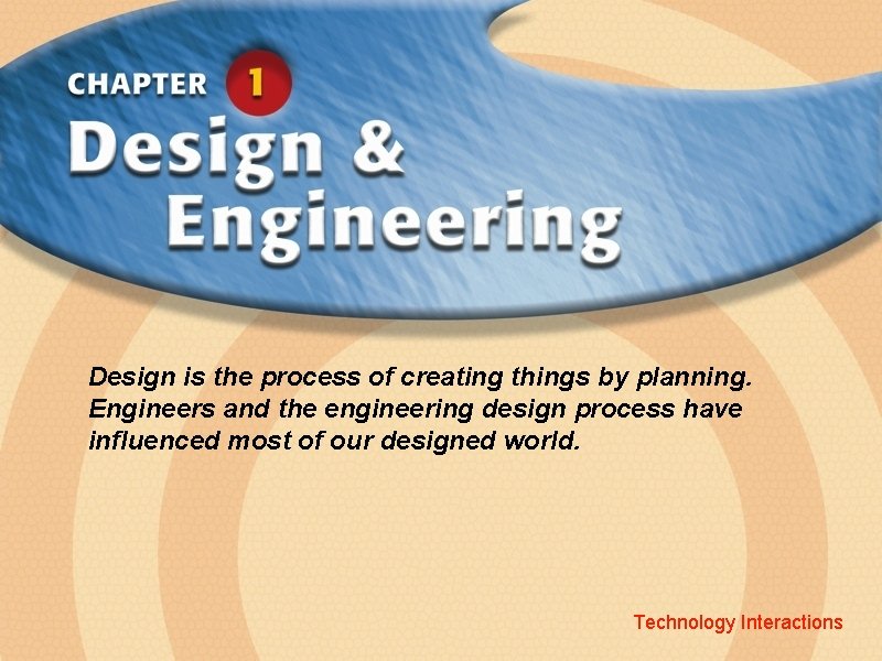 Design is the process of creating things by planning. Engineers and the engineering design