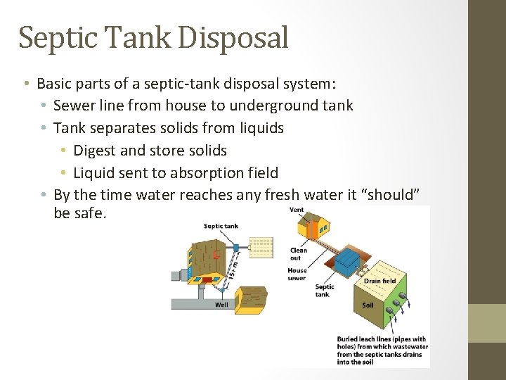 Septic Tank Disposal • Basic parts of a septic-tank disposal system: • Sewer line Septic Tank Disposal • Basic parts of a septic-tank disposal system: • Sewer line