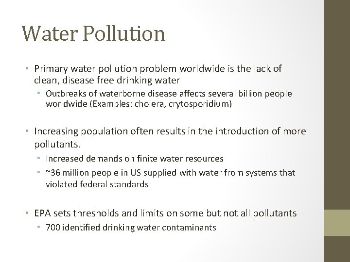 Water Pollution • Primary water pollution problem worldwide is the lack of clean, disease Water Pollution • Primary water pollution problem worldwide is the lack of clean, disease