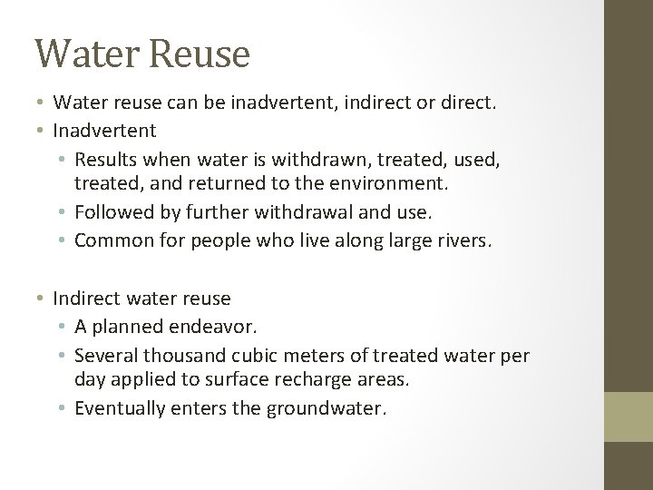 Water Reuse • Water reuse can be inadvertent, indirect or direct. • Inadvertent • Water Reuse • Water reuse can be inadvertent, indirect or direct. • Inadvertent •