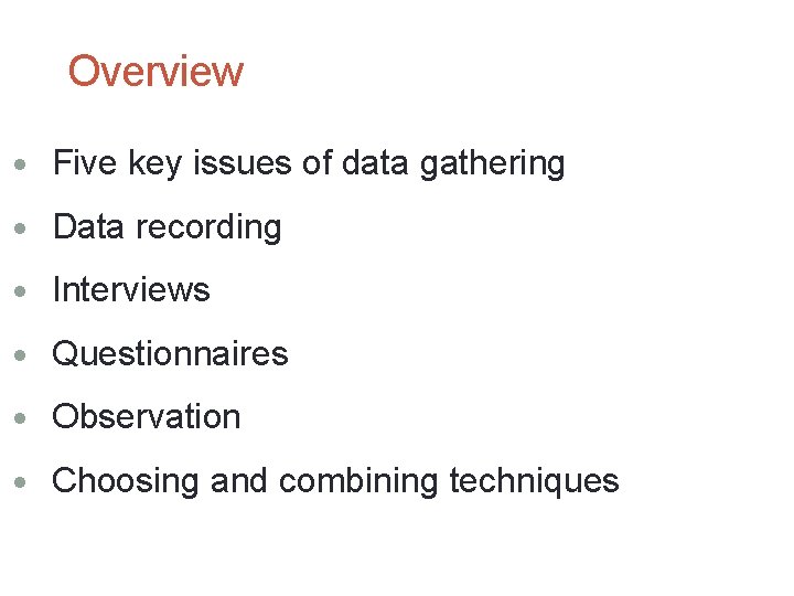 2 Overview · Five key issues of data gathering · Data recording · Interviews