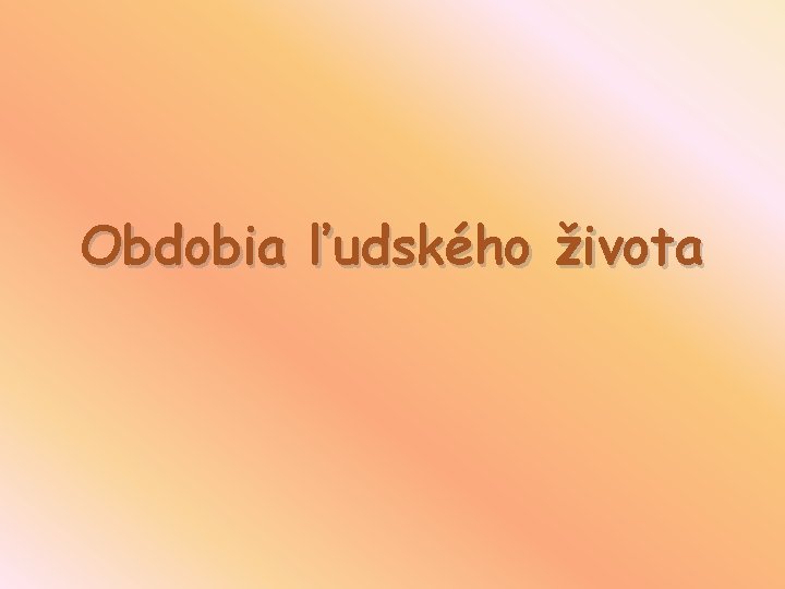 Obdobia ľudského života 