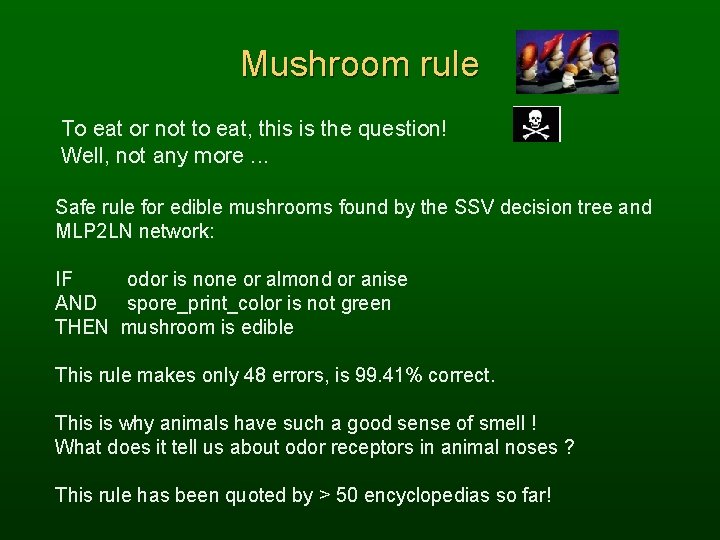 Mushroom rule To eat or not to eat, this is the question! Well, not