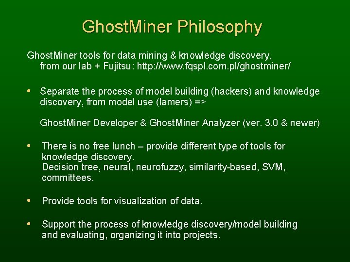 Ghost. Miner Philosophy Ghost. Miner tools for data mining & knowledge discovery, from our
