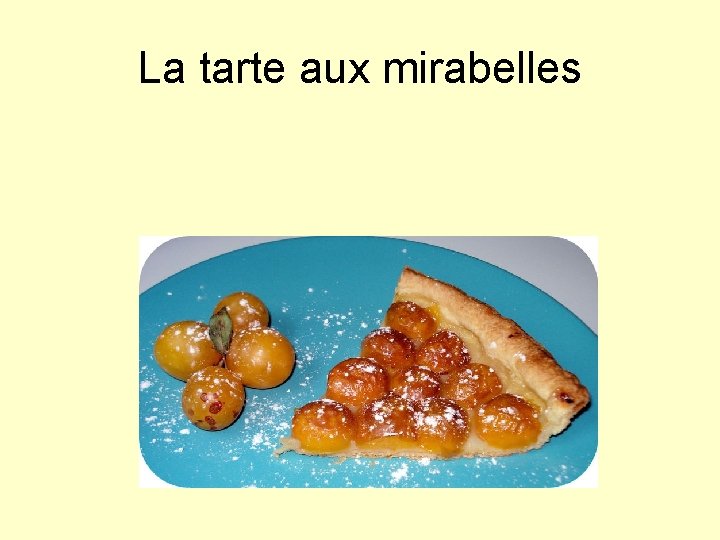 La tarte aux mirabelles 