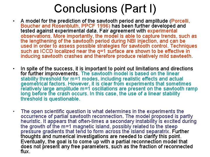 Conclusions (Part I) • A model for the prediction of the sawtooth period and