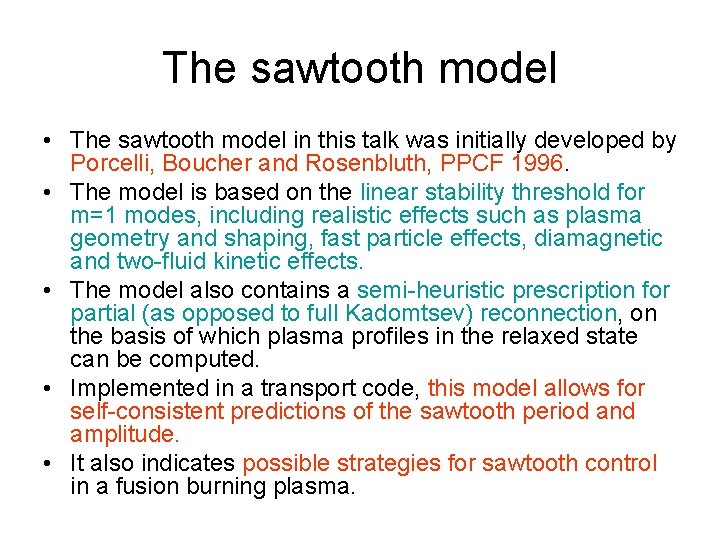 The sawtooth model • The sawtooth model in this talk was initially developed by