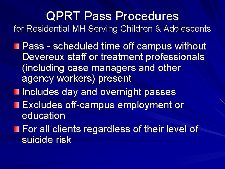 QPRT Pass Procedures for Residential MH Serving Children & Adolescents Pass - scheduled time