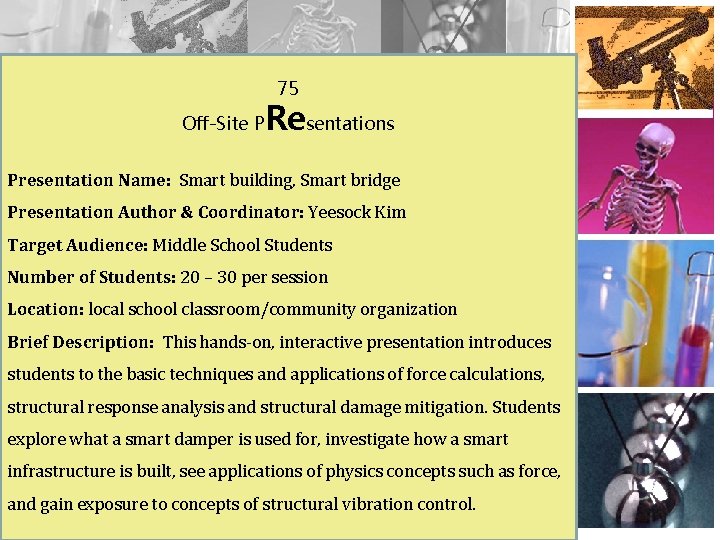 75 Off-Site P Resentations Presentation Name: Smart building, Smart bridge Presentation Author & Coordinator: