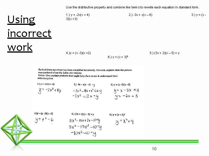 Use the distributive property and combine like terms to rewrite each equation in standard