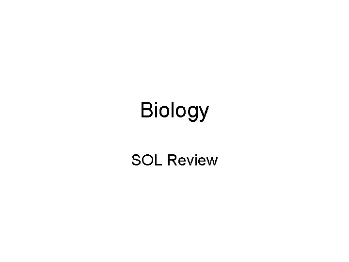 Biology SOL Review 