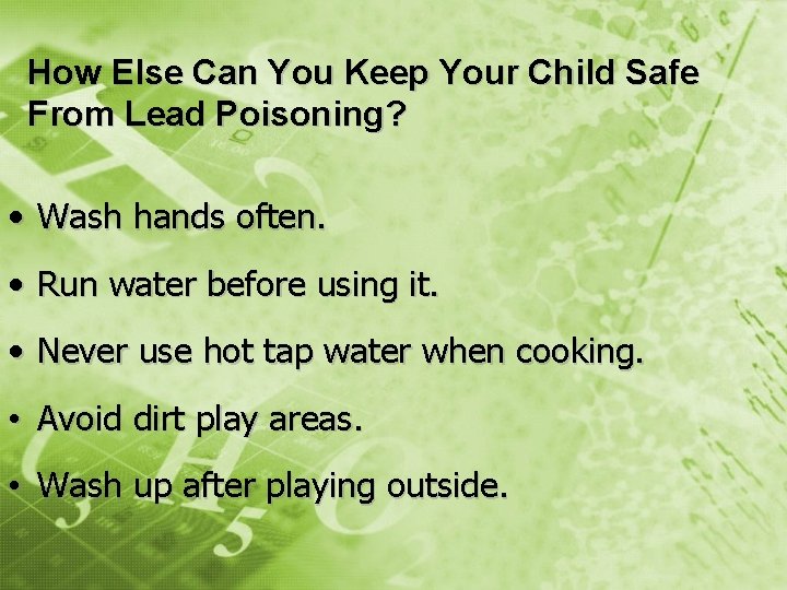 How Else Can You Keep Your Child Safe From Lead Poisoning? • Wash hands