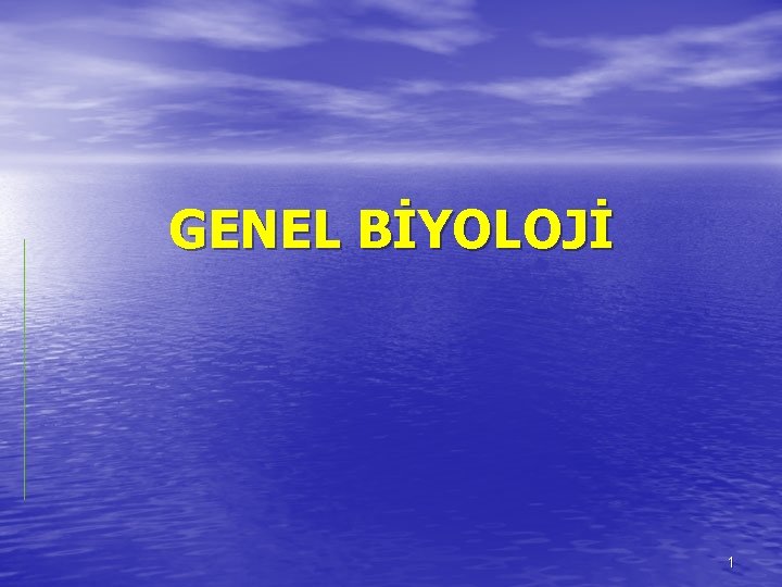 GENEL BİYOLOJİ 1 