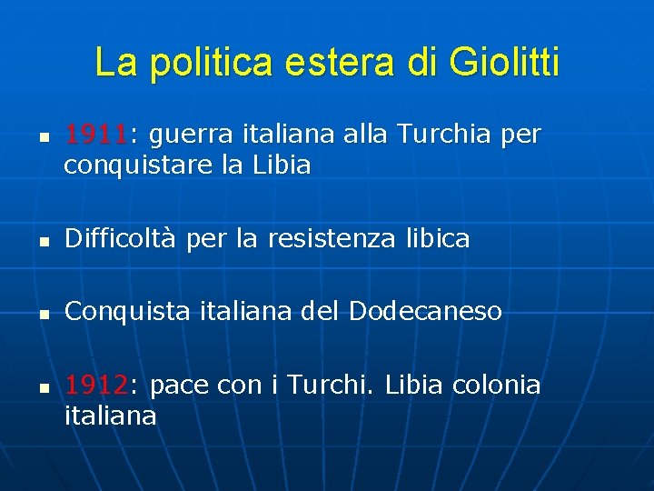 La politica estera di Giolitti n 1911: guerra italiana alla Turchia per conquistare la