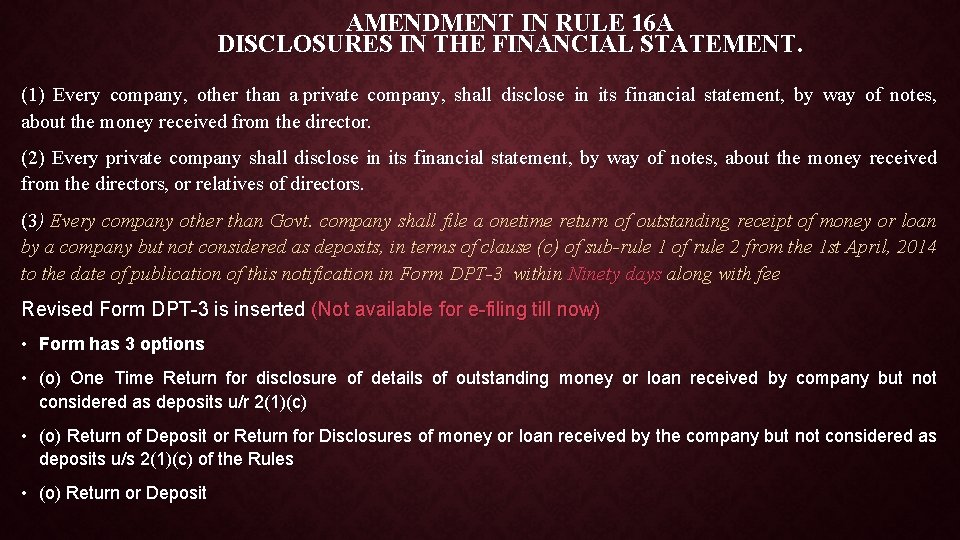 AMENDMENT IN RULE 16 A DISCLOSURES IN THE FINANCIAL STATEMENT. (1) Every company, other