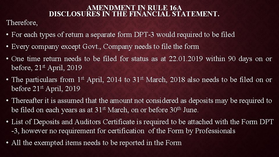 AMENDMENT IN RULE 16 A DISCLOSURES IN THE FINANCIAL STATEMENT. Therefore, • For each