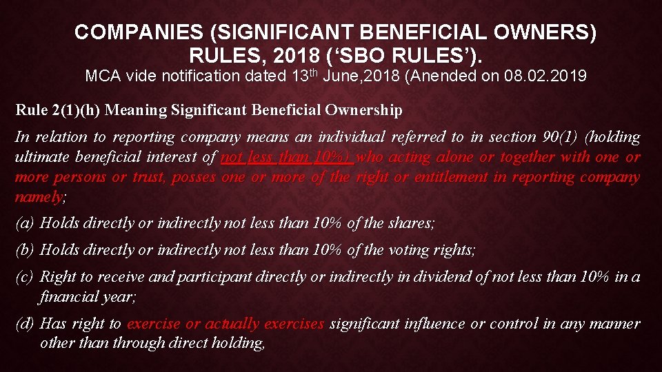 COMPANIES (SIGNIFICANT BENEFICIAL OWNERS) RULES, 2018 (‘SBO RULES’). MCA vide notification dated 13 th