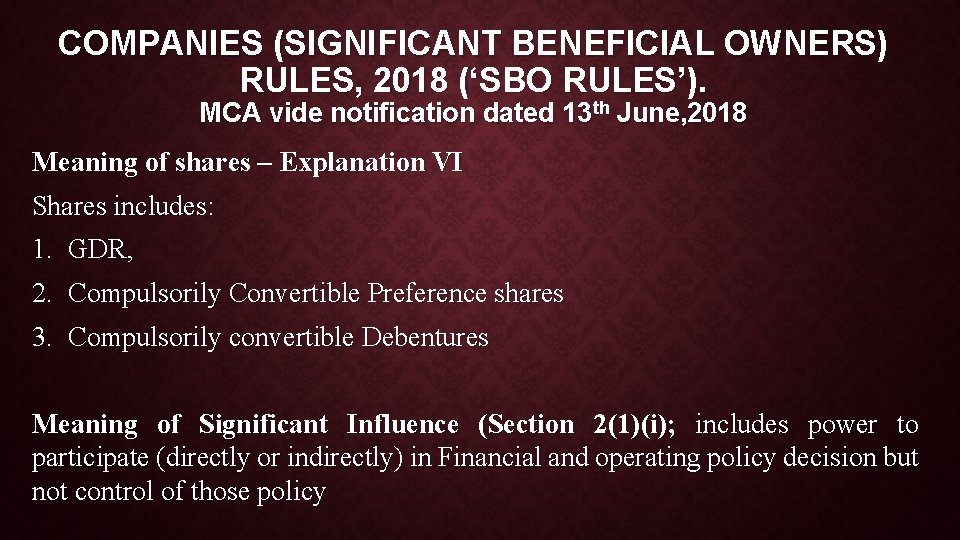 COMPANIES (SIGNIFICANT BENEFICIAL OWNERS) RULES, 2018 (‘SBO RULES’). MCA vide notification dated 13 th