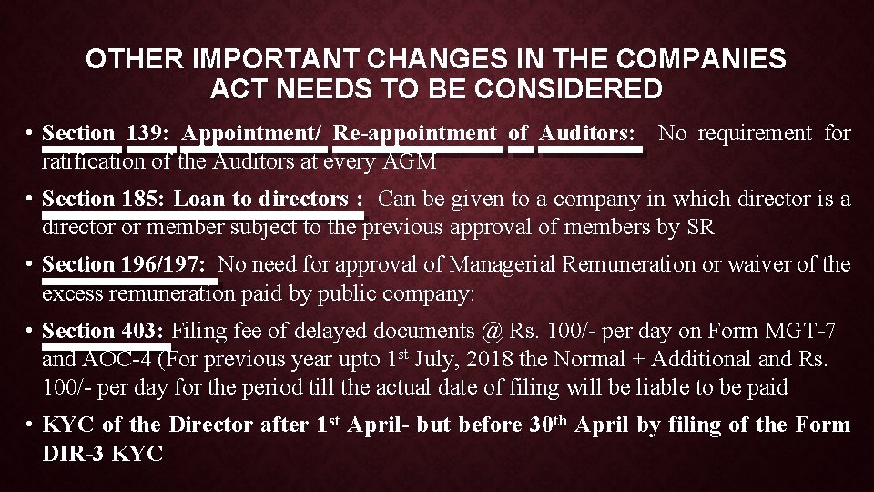 OTHER IMPORTANT CHANGES IN THE COMPANIES ACT NEEDS TO BE CONSIDERED • Section 139: