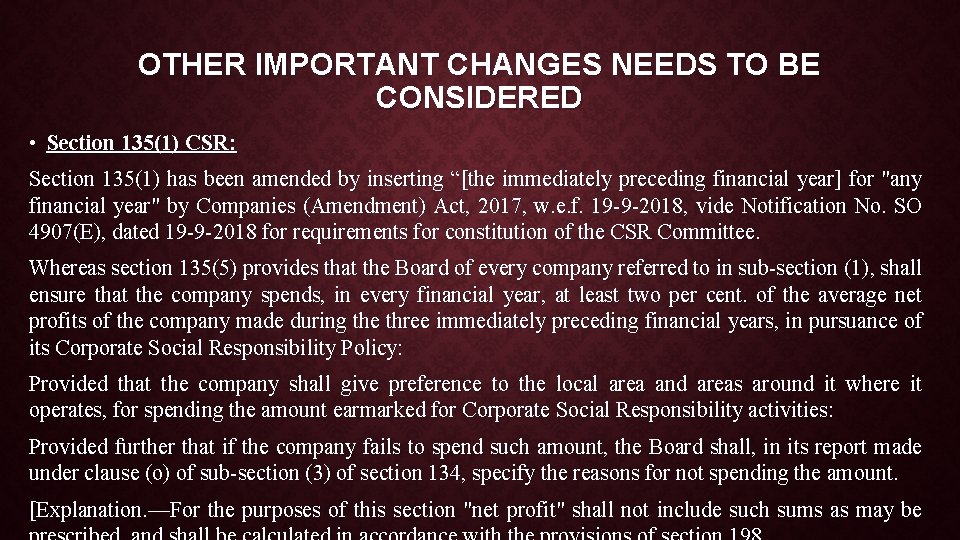 OTHER IMPORTANT CHANGES NEEDS TO BE CONSIDERED • Section 135(1) CSR: Section 135(1) has