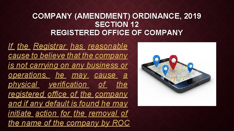 COMPANY (AMENDMENT) ORDINANCE, 2019 SECTION 12 REGISTERED OFFICE OF COMPANY If the Registrar has