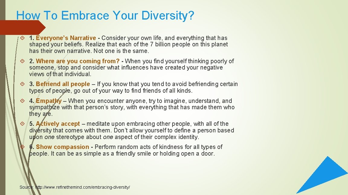 How To Embrace Your Diversity? 1. Everyone’s Narrative - Consider your own life, and