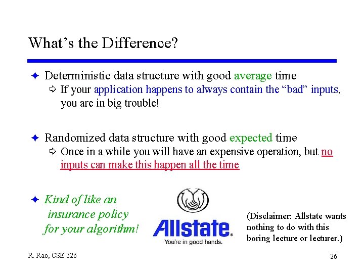 What’s the Difference? F Deterministic data structure with good average time í If your What’s the Difference? F Deterministic data structure with good average time í If your