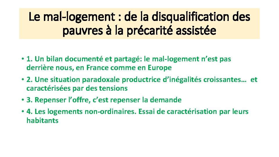 Le mal-logement : de la disqualification des pauvres à la précarité assistée • 1.