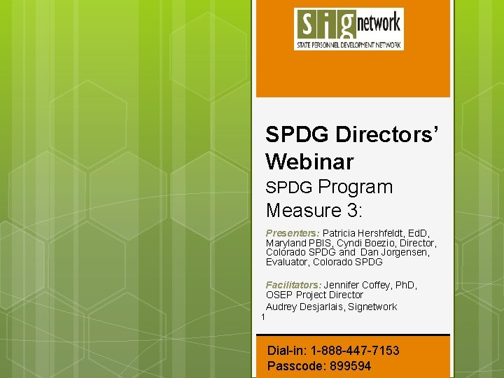 SPDG Directors’ Webinar SPDG Program Measure 3: Presenters: Patricia Hershfeldt, Ed. D, Maryland PBIS,