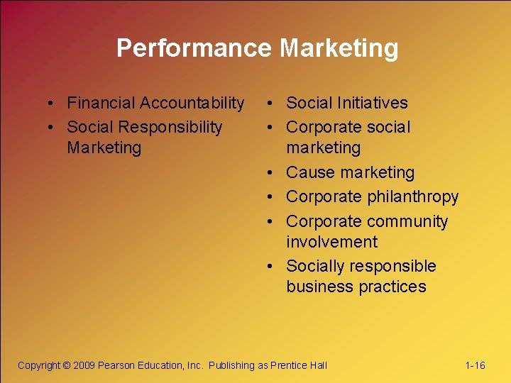Performance Marketing • Financial Accountability • Social Responsibility Marketing • Social Initiatives • Corporate