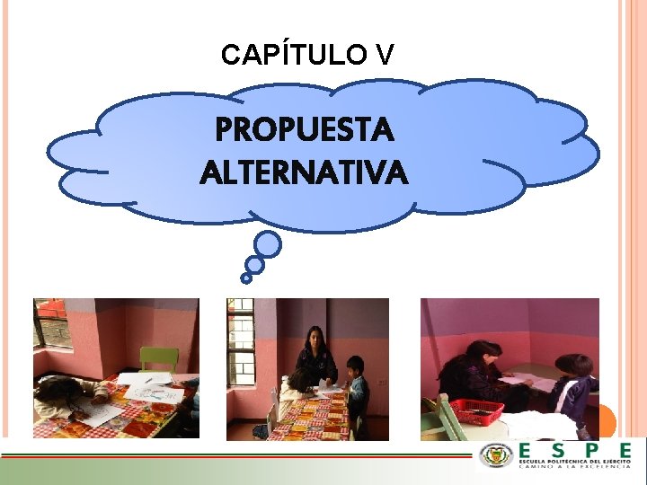 CAPÍTULO V PROPUESTA ALTERNATIVA 