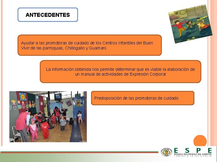 ANTECEDENTES Ayudar a las promotoras de cuidado de los Centros Infantiles del Buen Vivir