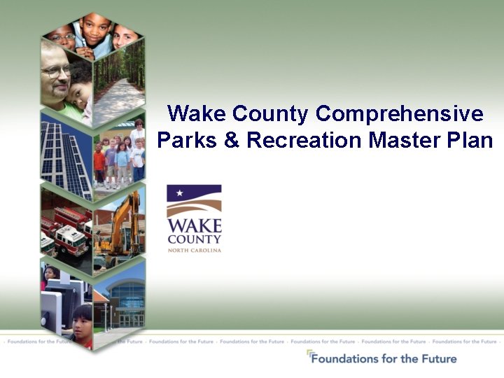 Wake County Comprehensive Parks & Recreation Master Plan 