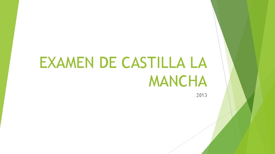 EXAMEN DE CASTILLA LA MANCHA 2013 