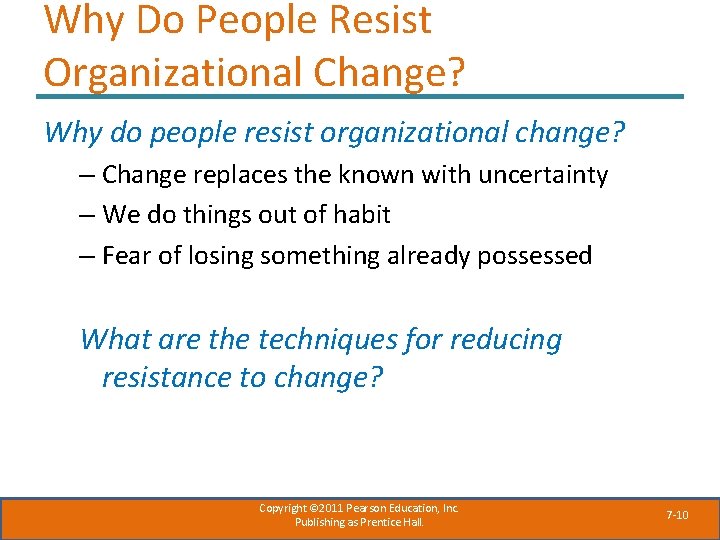 Why Do People Resist Organizational Change? Why do people resist organizational change? – Change