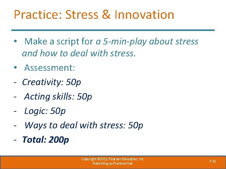 Practice: Stress & Innovation • Make a script for a 5 -min-play about stress