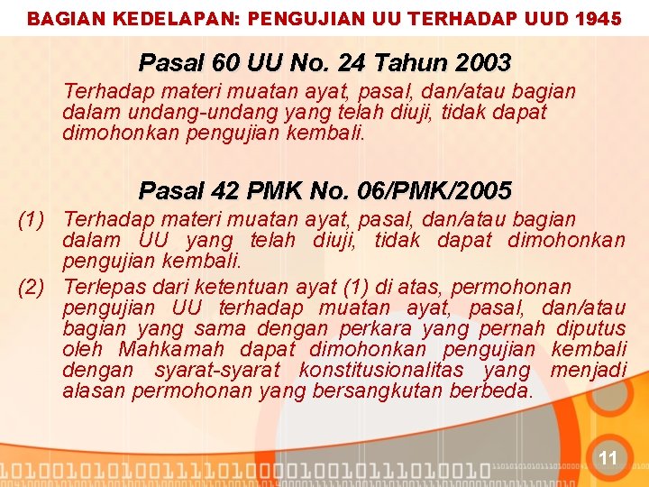 BAGIAN KEDELAPAN: PENGUJIAN UU TERHADAP UUD 1945 Pasal 60 UU No. 24 Tahun 2003