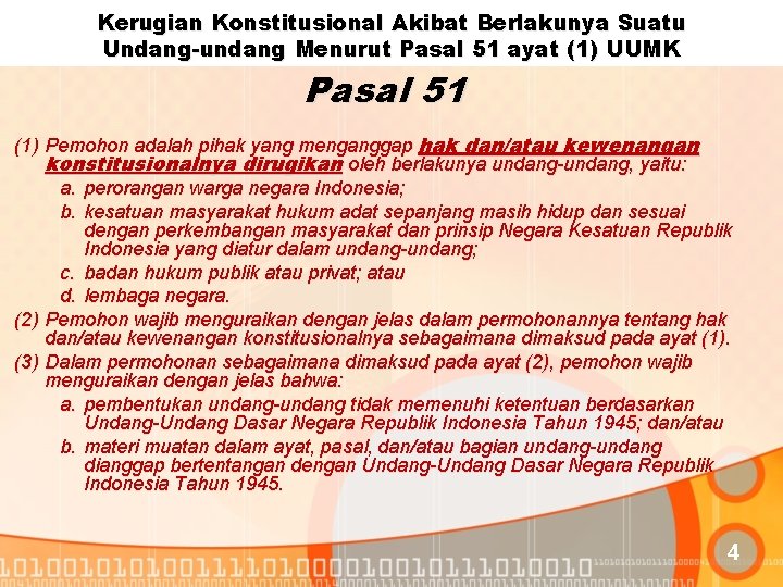 Kerugian Konstitusional Akibat Berlakunya Suatu Undang-undang Menurut Pasal 51 ayat (1) UUMK Pasal 51