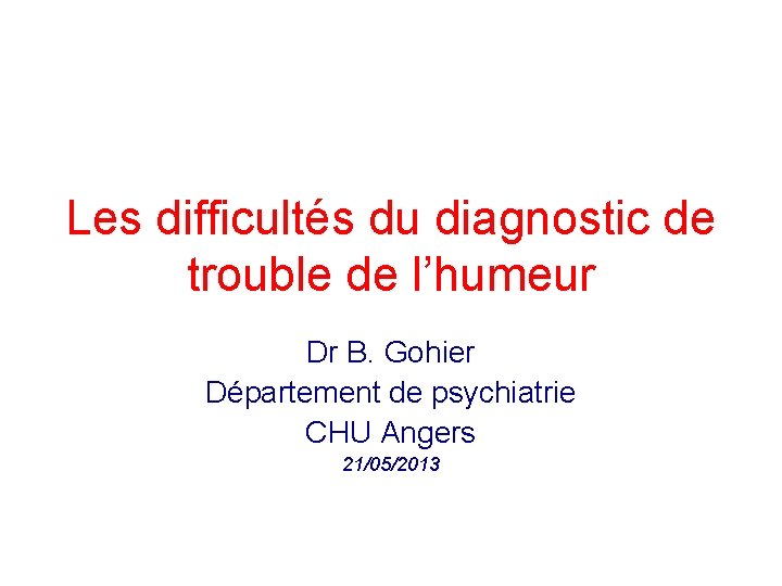 Les difficults du diagnostic de trouble de lhumeur