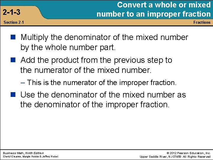Convert a whole or mixed number to an improper fraction 2 -1 -3 Section