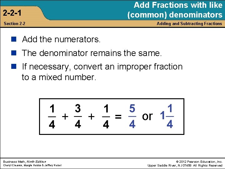 Add Fractions with like (common) denominators 2 -2 -1 Section 2 -2 Adding and